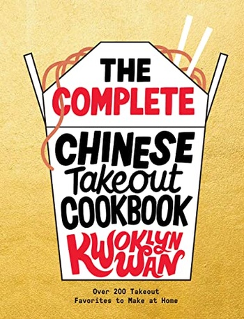 The Complete Chinese Takeout Cookbook Over 200 Takeout Favorites to Make at Home FreeCour