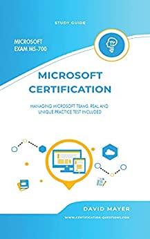Microsoft Exam Ms 700 Managing Microsoft Teams Real And Unique Practice Tests Included D