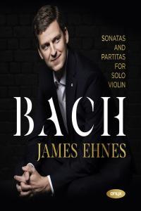 Bach Sonatas Partitas for Solo Violin James Ehnes 2021 24 96