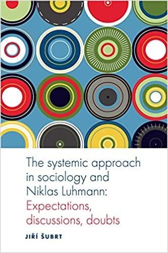 The Systematic Approach in Sociology and Niklas Luhmann Expectations Discussions Doubts