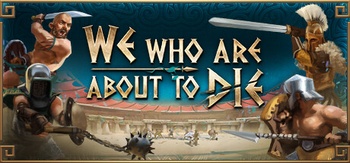 We Who Are About To Die v0 1 6