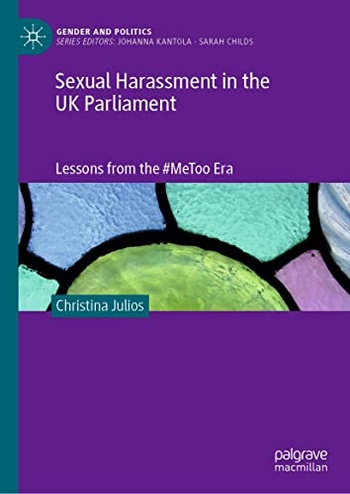 Sexual Harassment in the UK Parliament Lessons from the MeToo Era