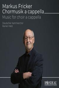 Deutscher Kammerchor Markus Fricker Chorwerke a Cappella Music for Choir a Cappella 2023 24Bi