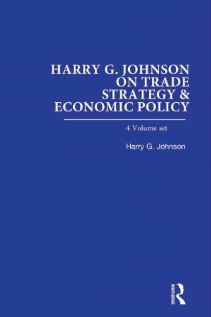 Harry G Johnson on Trade Strategy Economic Policy