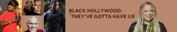 Black Hollywood Theyve Gotta Have Us S01E01 WEBRip x264 TORRENTGALAXY