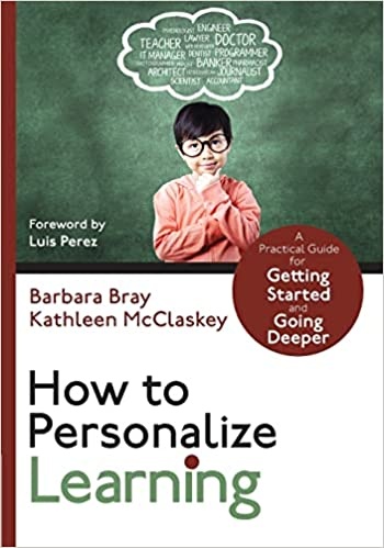 How to Personalize Learning A Practical Guide for Getting Started and Going Deeper