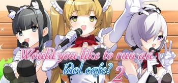 Would you like to run an idol café 2