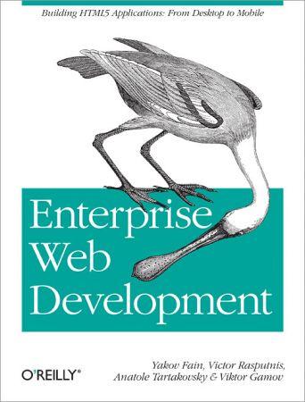 FreeCourseWeb Enterprise Web Development Building HTML5 Applications From Desktop to Mobile ePUB code