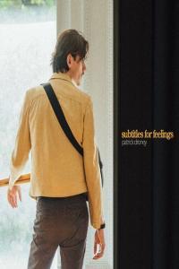 Patrick Droney Subtitles for Feelings 2023 Mp3 320kbps PMEDIA