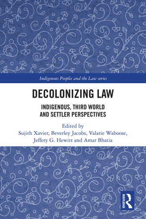 Decolonizing Law Indigenous Third World and Settler Perspectives
