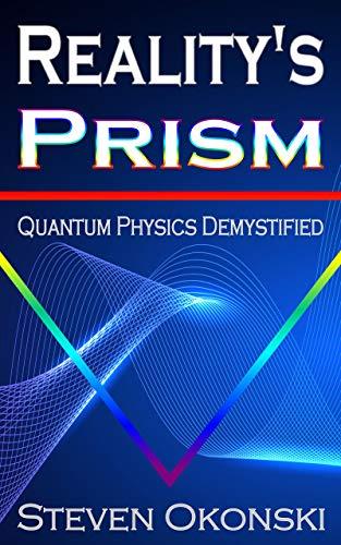 FreeCourseWeb Reality s Prism Quantum Physics Demystified