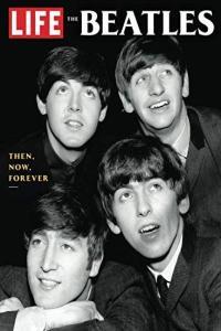 The Beatles Then Now Forever LIFE Magazine PDF
