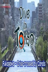 NHK Dive in Tokyo 2023 Fukagawa Criss crossed by Canals 1080p AV1 AAC MVGroup Forum mkv