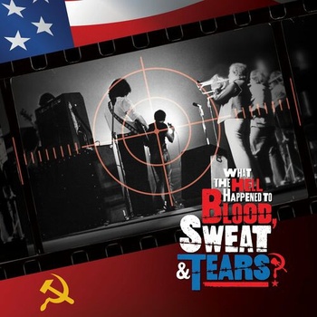 Blood Sweat Tears What The Hell Happened To Blood Sweat Tears Original Soundtrack