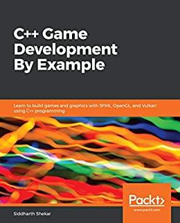 C Game Development By Example Learn to build games and graphics with SFML OpenGL and Vulkan