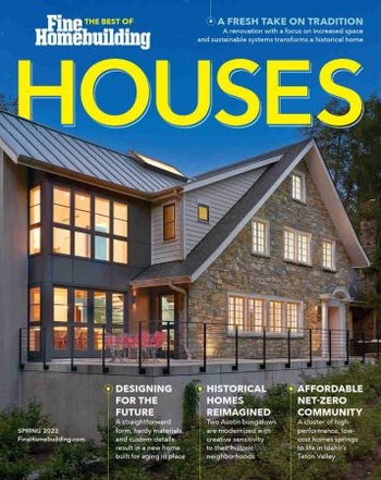 Fine Homebuilding Spring 2022