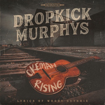 Dropkick Murphys Okemah Rising 2023 24Bit 44 1kHz FLAC PMEDIA