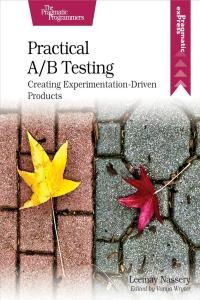 Practical A B Testing 1st Edition by Leemay Nassery EPUB