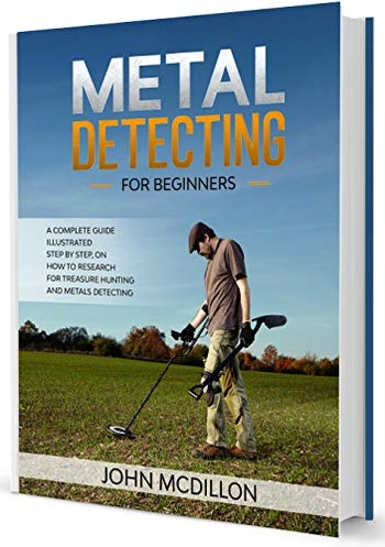 FreeCourseWeb Metal Detecting for beginners A complete Metal Detecting book for beginners and advanced illustrated Step by Step