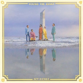 Young The Giant ACT II EXILE 2022 Mp3 320kbps PMEDIA