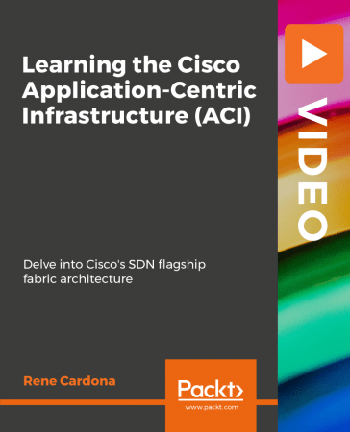 FreeCourseWeb Packt Learning the Cisco Application Centric Infrastructure ACI