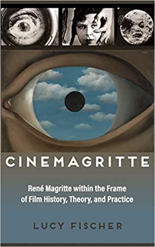 Cinemagritte René Magritte within the Frame of Film History Theory and Practice