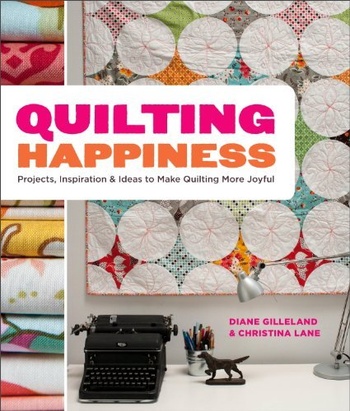 Quilting Happiness Projects Inspiration and Ideas to Make Quilting More Joyful DevCours