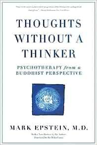 Thoughts Without A Thinker Psychotherapy from a Buddhist Perspective by Mark Epstein EPUB