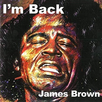 James Brown I m Back 1998 FLAC