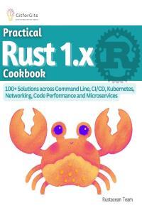 Practical Rust 1 x Cookbook by Rustacean Team EPUB