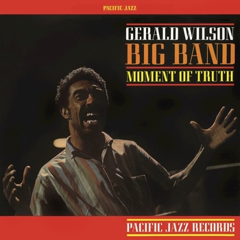 Gerald Wilson Big Band Moment Of Truth Tone Poet PBTHAL 1962 Jazz Flac 24 96 LP