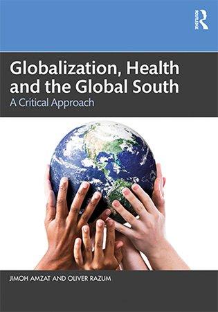 Globalization Health and the Global South A Critical Approach