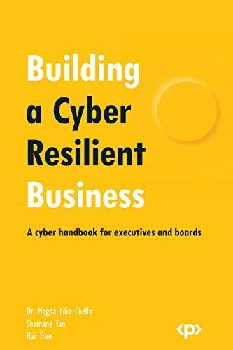 Building a Cyber Resilient Business A cyber handbook for executives and boards
