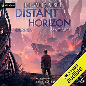 Distant Horizon Backyard Starship Book 6 J N Chaney Terry Maggert 2022 Sci Fi Audiobook