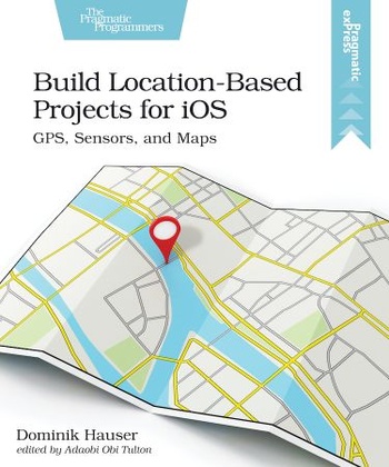 FreeCourseWeb Build Location Based Projects for iOS GPS Sensors and Maps True EPUB