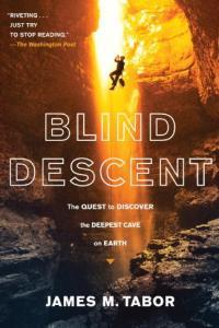 Blind Descent The Quest to Discover the Deepest Place on Earth by James M Tabor EPUB