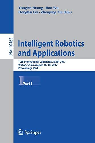 Intelligent Robotics and Applications 10th International Conference