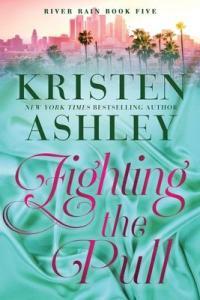 Fighting the Pull River Rain 05 by Kristen Ashley EPUB