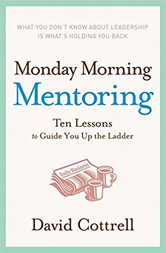 CourseWikia Monday Morning Mentoring Ten Lessons to Guide You Up the Ladder