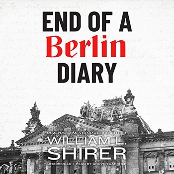 End of a Berlin Diary William L Shirer 2020 History Audiobook miok