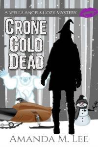 Crone Cold Dead Spell s Angels 10 by Amanda M Lee EPUB