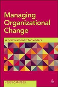 Managing Organizational Change A Practical Toolkit for Leaders