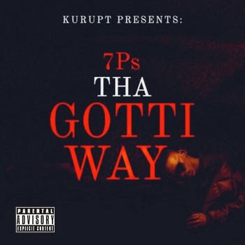 Kurupt Kurupt Presents 7Ps Tha Gotti Way 2022 Mp3 320kbps PMEDIA