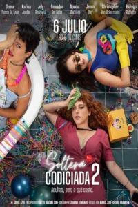 How to Deal with a Heartbreak Soltera codiciada 2 2023 1080p Latino