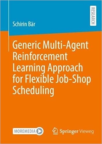 Generic Multi Agent Reinforcement Learning Approach for Flexible Job Shop Scheduling