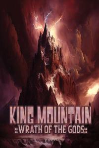 King Mountain Wrath of the Gods 2023