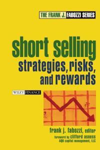 Short Selling Strategies Risks And Rewards by Frank J Fabozzi PDF