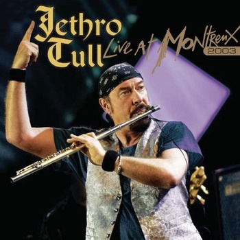 Jethro Tull Live At Montreux 2003 2007