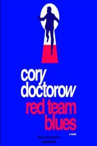 Cory Doctorow Martin Hench 01 Red Team Blues