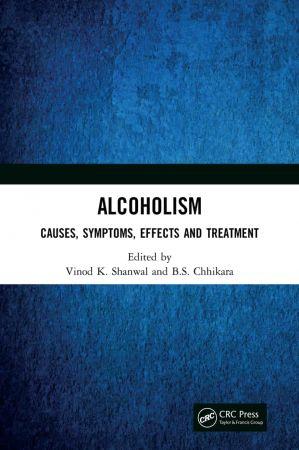 Alcoholism Causes Symptoms Effects and Treatment